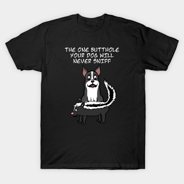 Boston Terrier Skunk Butthole T-Shirt by blacklines